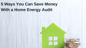saving money with a home energy audit