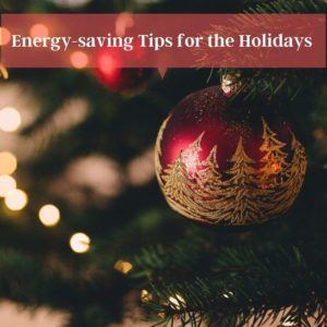 Energy saving tips for the holidays